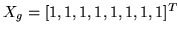 $ X_g=[1,1,1,1,1,1,1,1]^T$