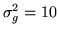 $ \sigma_g^2=10$