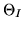 $ \Theta_I$