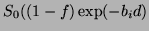 $\displaystyle S_0((1- f)\exp(-b_id)$