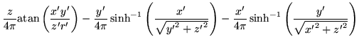$\displaystyle \frac{z}{4\pi} \mathrm{atan}\left(\frac{x'y'}{z'r'}\right)
- \fra...
...c{x'}{4\pi} \, \mathrm{sinh}^{-1}\left(\frac{y'}{\sqrt{{x'}^2 + {z'}^2}}\right)$
