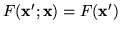 $ F(\mathbf{x}';\mathbf{x}) = F(\mathbf{x}')$