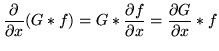 $\displaystyle \frac{\partial}{\partial x} (G * f) = G * \frac{\partial f}{\partial x} = \frac{\partial G}{\partial x} * f
$