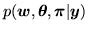 $ p(\vec{w},\vec{\theta},\vec{\pi}\vert\vec{y})$