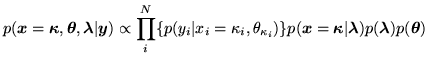 $\displaystyle p(\vec{x}=\vec{\kappa},\vec{\theta},\vec{\lambda}\vert\vec{y})\pr...
..._i})\} p(\vec{x}=\vec{\kappa}\vert\vec{\lambda})p(\vec{\lambda})p(\vec{\theta})$