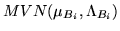 $\displaystyle MVN(\mu_{B_i},\Lambda_{B_i})$