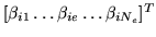 $ [ \beta_{i1} \hdots \beta_{ie} \hdots
\beta_{iN_e}]^T$