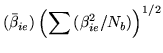 $\displaystyle (\bar{\beta}_{ie})\left(\sum{(\beta_{ie}^2/N_b)}\right)^{1/2}$