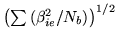 $ \left(\sum{(\beta_{ie}^2/N_b)}\right)^{1/2}$