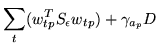 $\displaystyle \sum_t (w_{tp}^TS_\epsilon w_{tp}) + \gamma_{a_p}D$