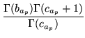 $\displaystyle \frac{\Gamma(b_{a_p})\Gamma(c_{a_p}+1)}{\Gamma(c_{a_p})}$