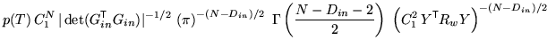 $\displaystyle p(T) \, C_1^{N} \, \vert\det(G_{in}^{\mathrm{\textsf{T}}}G_{in})\...
...\right) \; \left( C_1^2 \, Y^{\mathrm{\textsf{T}}}R_w Y \right)^{-(N-D_{in})/2}$