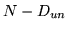 $ N - D_{un}$