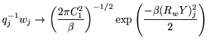 $\displaystyle q_j^{-1} w_j \rightarrow \left(\frac{2\pi C_1^2}{\beta}\right)^{-1/2} \exp\left( \frac{-\beta (R_w Y)_j^2}{2} \right)
$