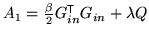 $ A_1 = \frac{\beta}{2} G_{in}^{\mathrm{\textsf{T}}}G_{in} + \lambda Q$