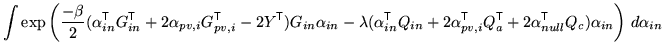 $\displaystyle \int \exp \left( \frac{-\beta}{2} (\alpha_{in}^{\mathrm{\textsf{T...
...+ 2 \alpha_{null}^{\mathrm{\textsf{T}}}Q_c) \alpha_{in} \right) \, d\alpha_{in}$