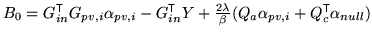 $ B_0 = G_{in}^{\mathrm{\textsf{T}}}G_{pv,i} \alpha_{pv,i} - G_{in}^{\mathrm{\te...
...2\lambda}{\beta} ( Q_a \alpha_{pv,i} + Q_c^{\mathrm{\textsf{T}}}\alpha_{null} )$