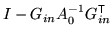 $\displaystyle I - G_{in} A_0^{-1} G_{in}^{\mathrm{\textsf{T}}}$