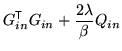 $\displaystyle G_{in}^{\mathrm{\textsf{T}}}G_{in} + \frac{2 \lambda}{\beta} Q_{in}$