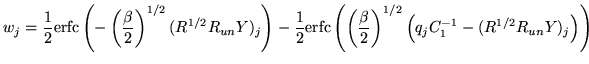 $\displaystyle w_j = \frac{1}{2} \ensuremath{\mathrm{erfc}}\left( - \left(\frac{...
...eta}{2}\right)^{1/2} \left(q_j C_1^{-1} - (R^{1/2} R_{un} Y)_j \right) \right)
$