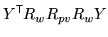 $\displaystyle Y^{\mathrm{\textsf{T}}}R_w R_{pv} R_w Y$