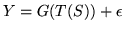 $\displaystyle Y = G(T(S)) + \epsilon $