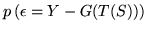 $\displaystyle p\left( \epsilon = Y - G(T(S)) \right)$