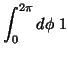 $\displaystyle \int_0^{2\pi} d\phi \; 1$